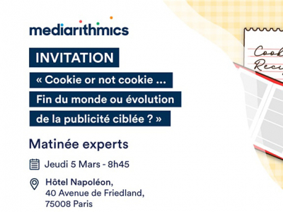 Événement Cookie or not Cookie... Fin du monde ou évolution de la publicité ciblée ?, le 5 mars 2020, organisé par mediarithmics 