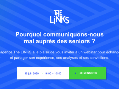 Webinar Pourquoi communiquons-nous mal auprès des seniors ?, le 16 juin 2020, organisé par The Links 