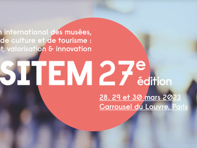 SITEM 2023 -  Salon international des musées, des lieux de culture et de tourisme 