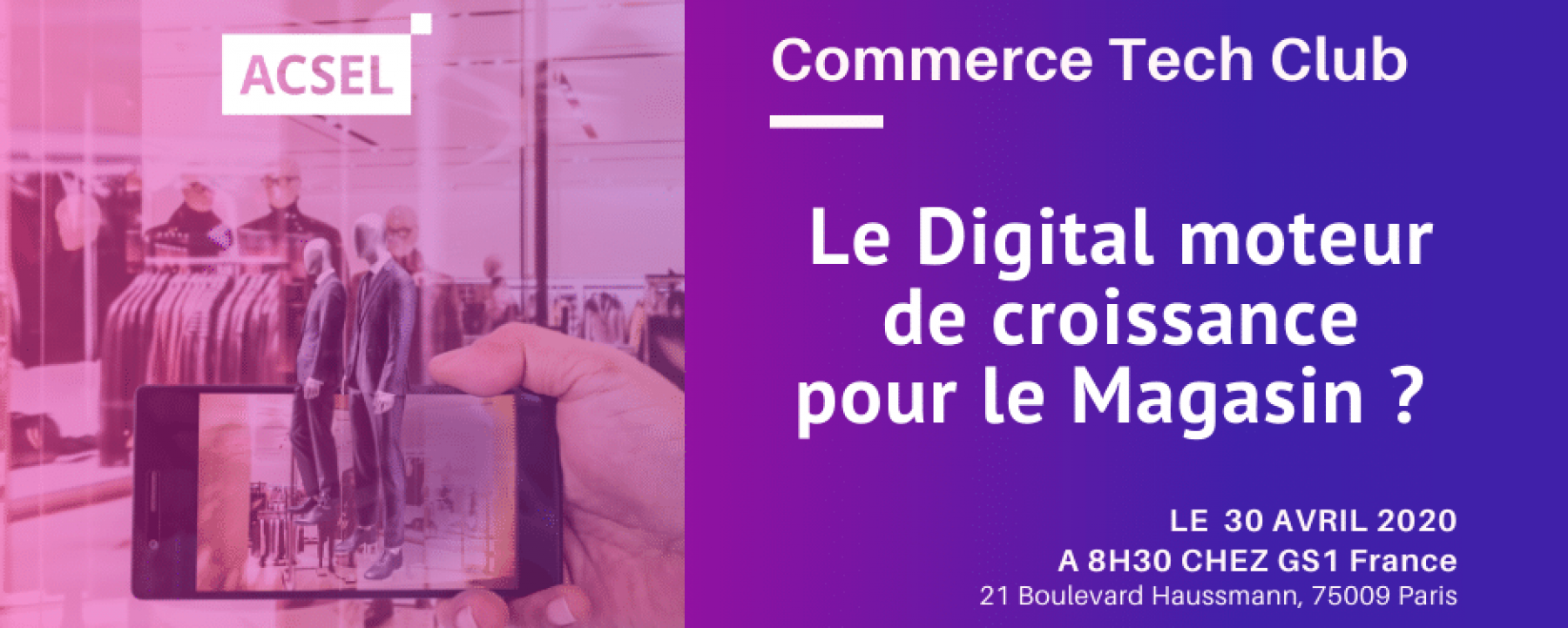 Événement le digital moteur de croissance pour le magasin ?, organisé par l'ACSEL, le 30 avril 2020, chez GS1 France