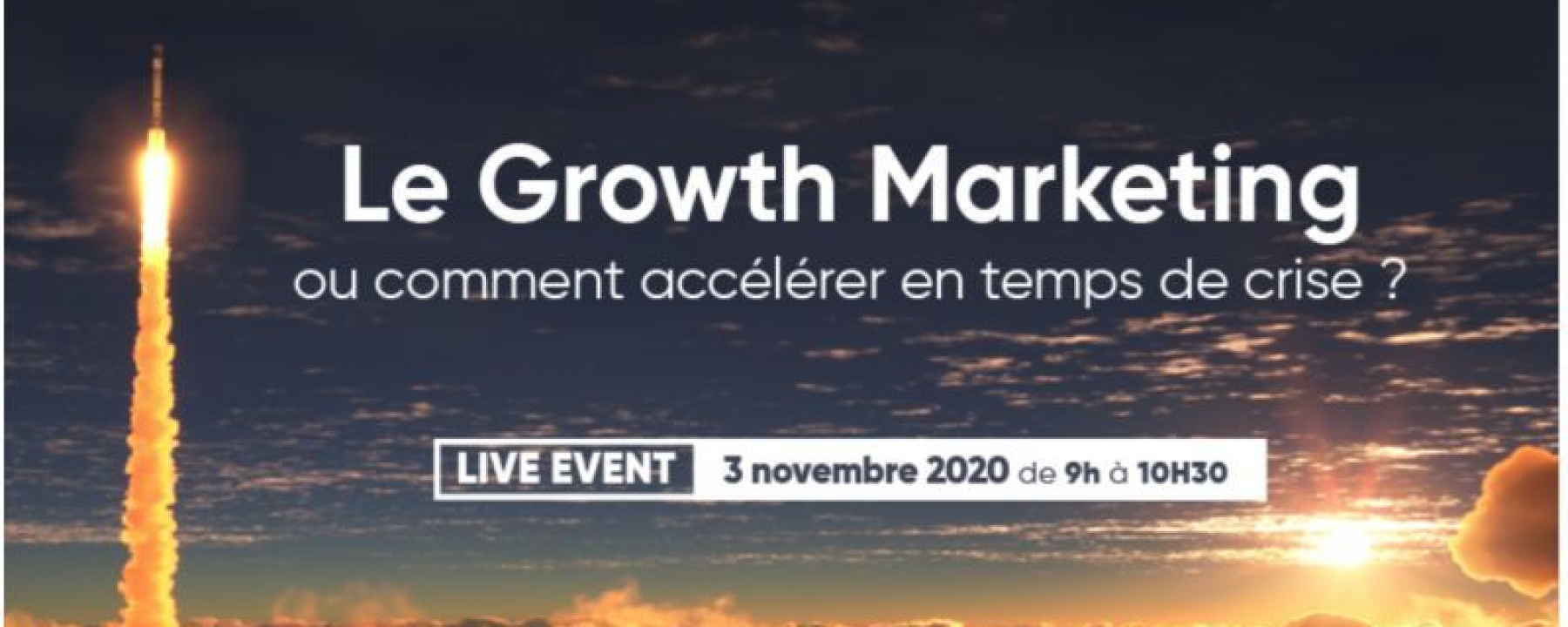 Comment accélérer en temps de crise : le Growth Marketing, webinar organisé par Dixer le 3 novembre 2020