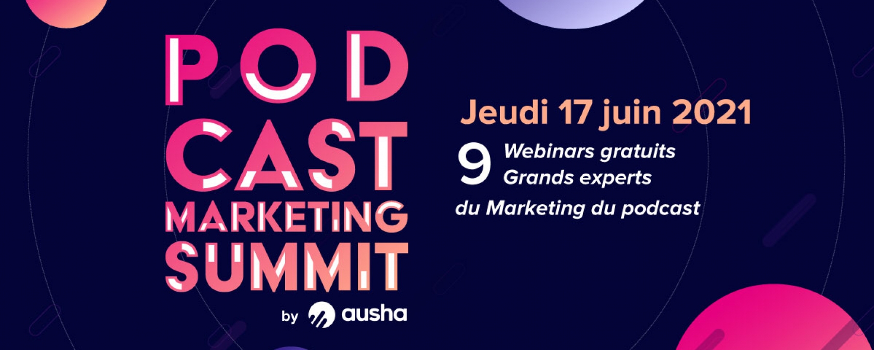 Podcast Marketing Summit, le 17 juin 2021 par Ausha