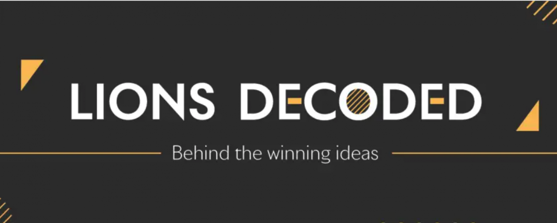 LIONS Decoded: Behind the winning ideas 