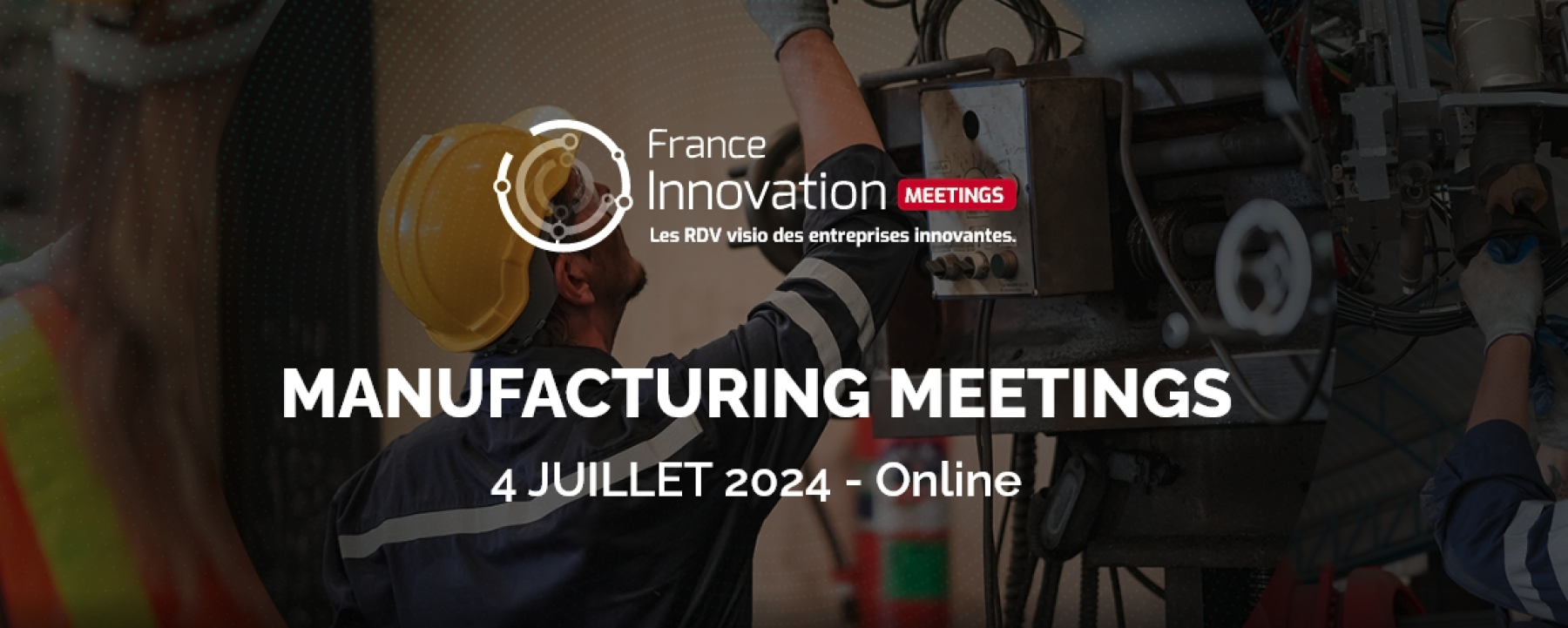 France Innovation : Meeting Manufacturing 
