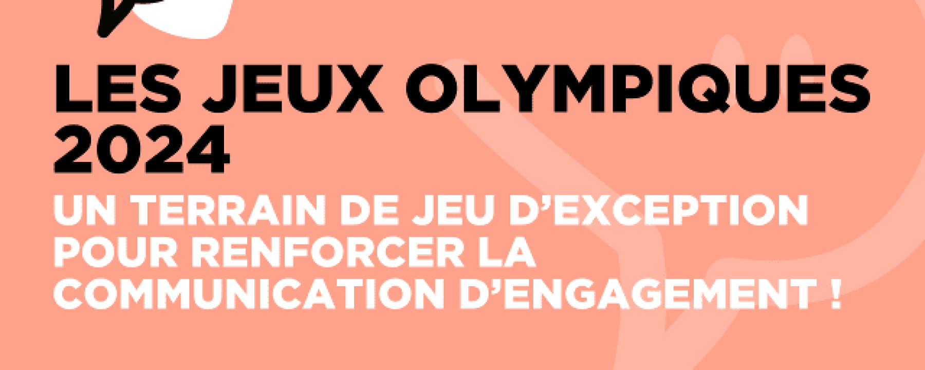 Invitation Les Jeux de Paris 2024 : un terrain de jeu d’exception pour renforcer la communication d’engagement